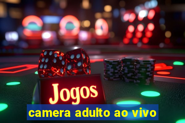 camera adulto ao vivo